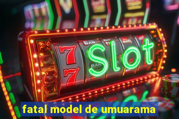 fatal model de umuarama